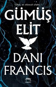 Dani Francis «Gümüş Elit» pdf indir