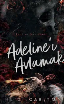 «Adeline’ı Avlamak» H.D. Carlton pdf indir