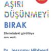 «Aşırı Düşünmeyi Bırak» Jessamy Hıbberd
