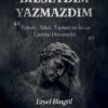 «Bilseydim Yazmazdım» Ersel Bingöl