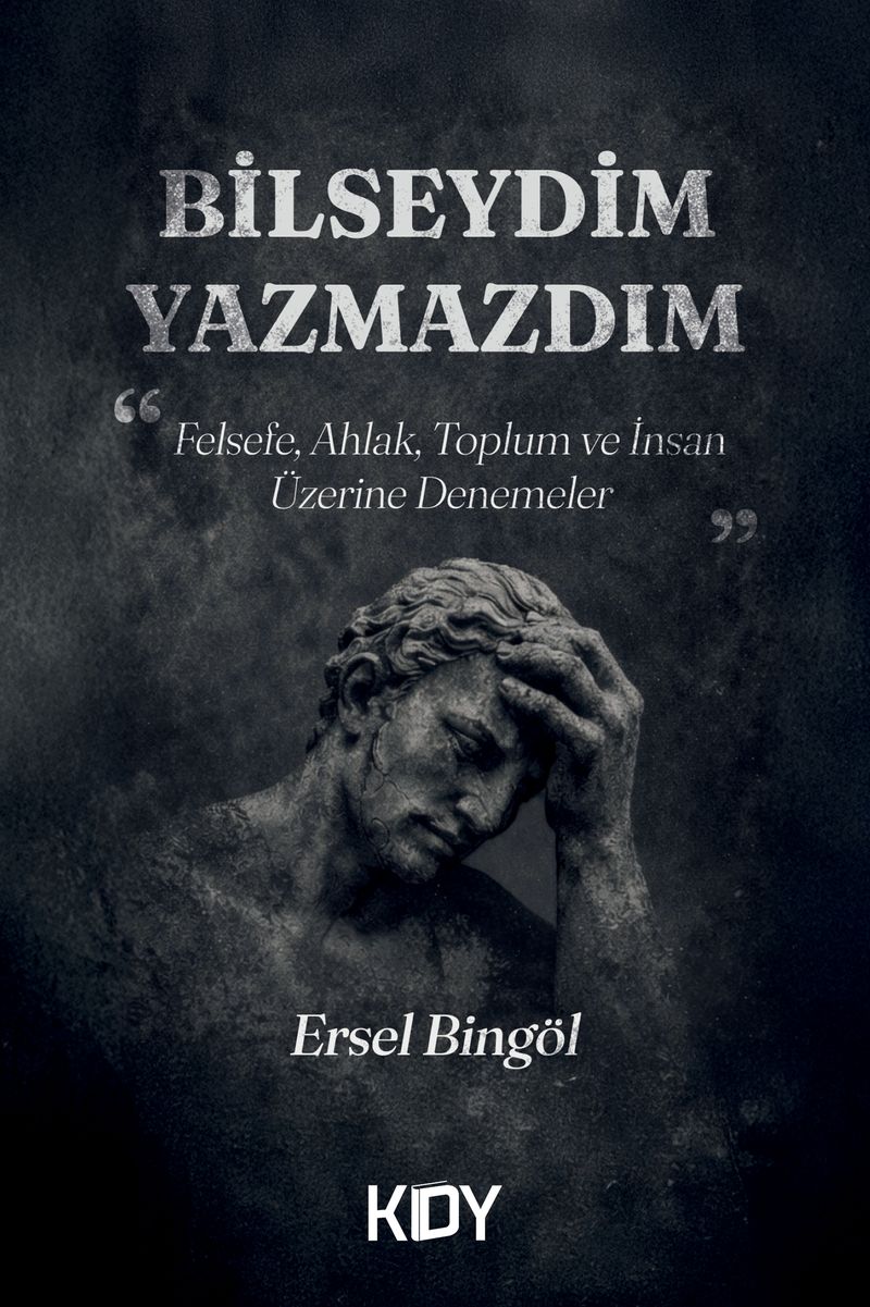 «Bilseydim Yazmazdım» Ersel Bingöl pdf indir