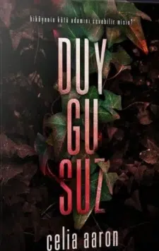 «Duygusuz» Celia Aaron pdf oku «Duygusuz» Celia Aaron pdf indir