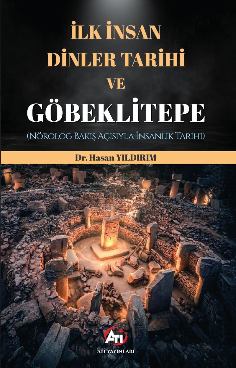 «İlk İnsan, Dinler Tarihi ve Göbeklitepe» ATİ YAYINLARI pdf indir