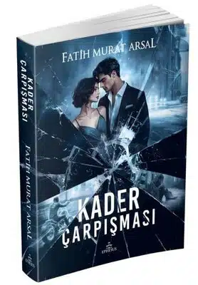 «Kader Çarpışması» Fatih Murat Arsal pdf oku «Kader Çarpışması» Fatih Murat Arsal pdf indir