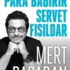 «Para Bağırır Servet Fısıldar» Mert Başaran