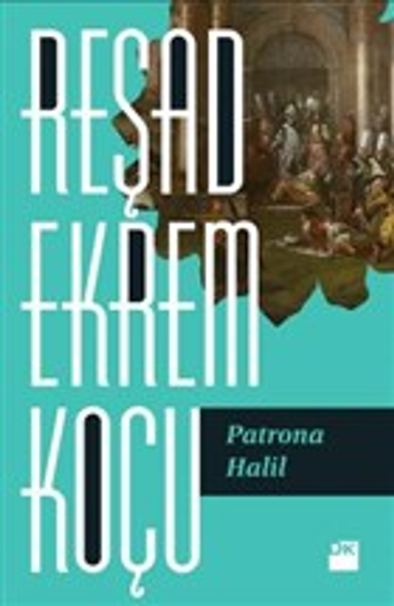 «Patrona Halil» Reşad Ekrem Koçu pdf indir