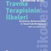 «Travma Terapisinin İlkeleri» John N. Briere, Catherine Scott