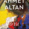 «O Yıl» Ahmet Altan