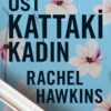 «Üst Kattaki Kadın» Rachel Hawkins