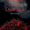 «Efsane Kahramanlar 1 / Sultan ve Dracula» Erhan Akhan