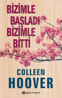 «Bizimle Başladı Bizimle Bitti» Colleen Hoover  pdf indir