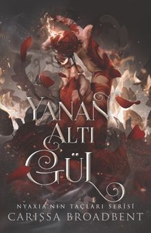«Yanan Altı Gül» Carissa Broadbent pdf indir