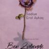 «Ben Zübeyde» Sadiye Erol Aykaç
