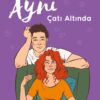 «Aynı Çatı Altında» Ali Hazelwood