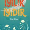 «İyilik İyidir» Ümmiye Nur Yılmaz