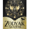 «Zodyak Akademi -1 : Uyanış» Caroline Peckham, Susanne Valenti