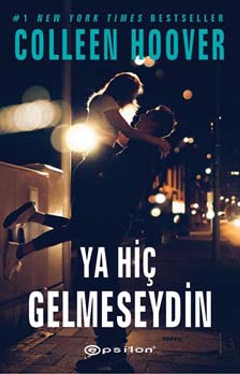 «Ya Hiç Gelmeseydin» Colleen Hoover  pdf indir