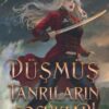 «Düşmüş Tanrıların Çocukları» Carissa Broadbent