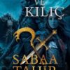 «Gölge ve Kılıç» Sabaa Tahir