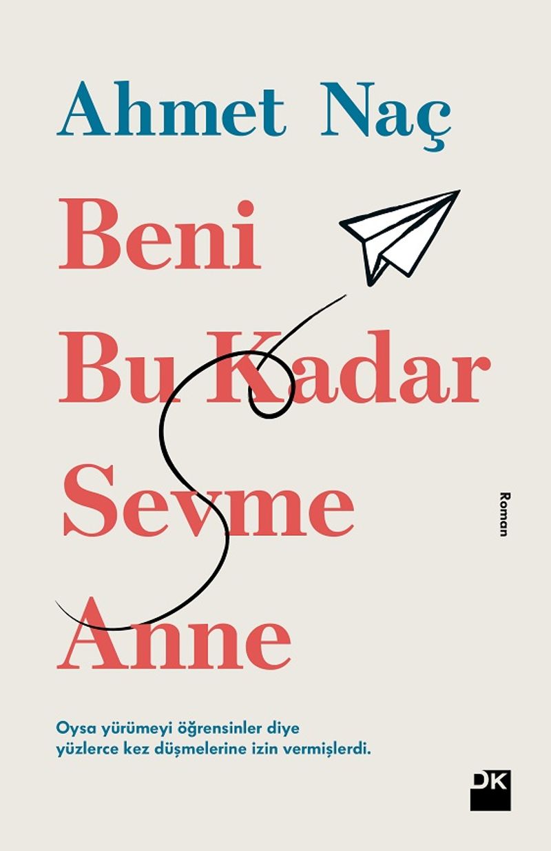 «Beni Bu Kadar Sevme Anne» Ahmet Naç pdf indir