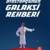 «Otostopçunun Galaksi Rehberi» Douglas Adams