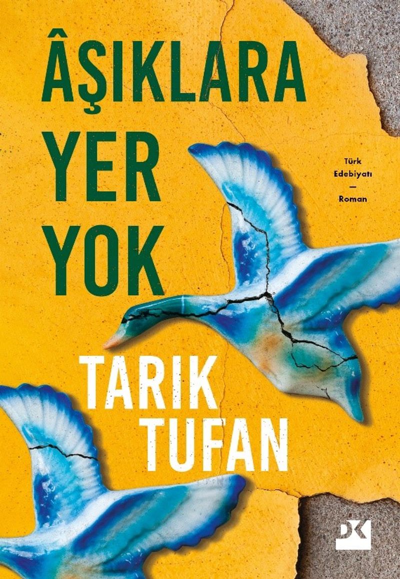 «Âşıklara Yer Yok» Tarık Tufan pdf oku «Âşıklara Yer Yok» Tarık Tufan pdf indir
