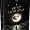 «Yıldıza Dokunmak» Sezin Karameşe