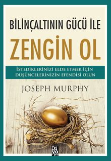 Joseph Murphy «Bilinçaltının Gücü İle Zengin Ol» pdf indir