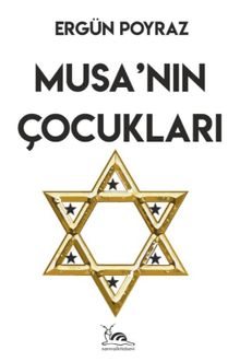 Ergün Poyraz «Musa'nın Çocukları» pdf indir
