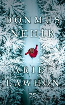 Ariel Lawhon «Donmuş Nehir» pdf indir