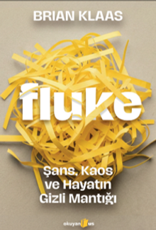 Brian Klaas «Fluke: Şans, Kaos ve Hayatın Gizli Mantığı» pdf indir