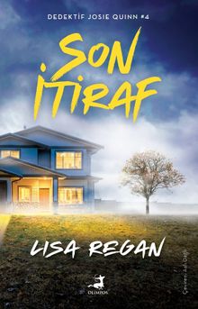 Lisa Regan «Son İtiraf / Dedektif Josie Quinn 4» pdf indir