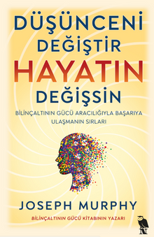 Joseph Murphy «Düşünceni Değiştir Hayatın Değişsin» pdf indir