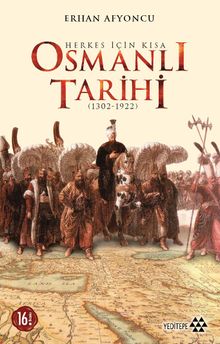 Erhan Afyoncu «Herkes İçin Kısa Osmanlı Tarihi (1302-1922)» pdf indir