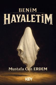 Mustafa Can Erdem «Benim Hayaletim» pdf indir