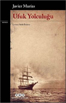 Javier Marias «Ufuk Yolculuğu» pdf indir