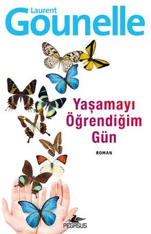Laurent Gounelle «Yaşamayı Öğrendiğim Gün» pdf indir