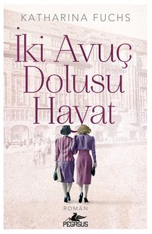 Katharina Fuchs «İki Avuç Dolusu Hayat» pdf indir