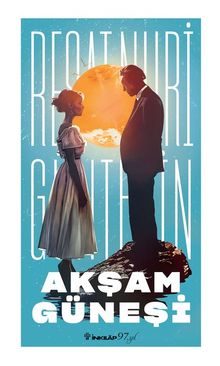Reşat Nuri Güntekin «Akşam Güneşi» pdf indir