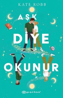 Kate Robb «Aşk Diye Okunur» pdf indir