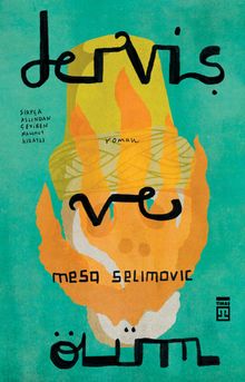Meşa Selimoviç «Derviş ve Ölüm» pdf indir