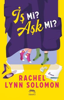 Rachel Lynn Solomon «İş mi Aşk mı?» pdf indir