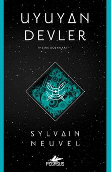 Sylvain Neuvel «Uyuyan Devler / Themıs Dosyaları 1» pdf indir