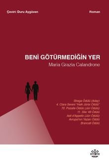 Maria Grazia Calandrone «Beni Götürmediğin Yer» pdf indir