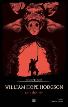 William Hope Hodgson «Sınırdaki Ev» pdf indir