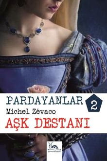 Michel Zévaco «Pardayanlar 2» pdf indir