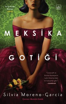 Silvia Moreno Garcia «Meksika Gotiği» pdf indir