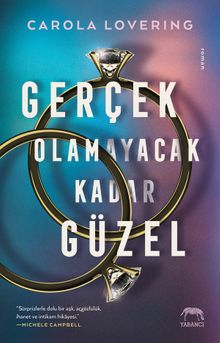 Carola Lovering «Gerçek Olamayacak Kadar Güzel» pdf indir