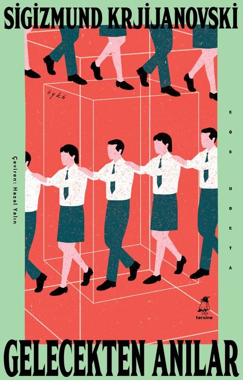 Sigizmund Krjijanovski «Gelecekten Anılar» pdf indir