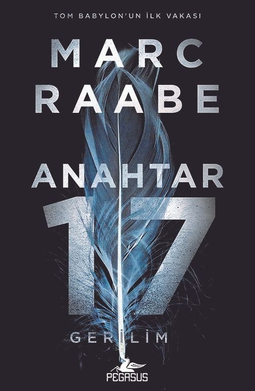 Marc Raabe «Anahtar 17 / Tom Babylon Serisi 1» pdf indir
